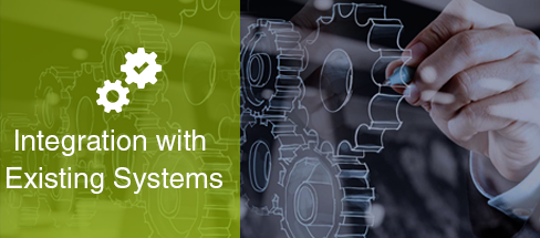 Integration with existing systems
